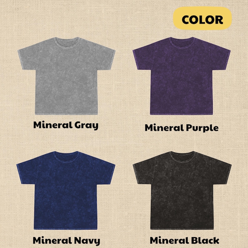 May include: Four mineral wash t-shirts in gray, purple, navy, and black are displayed. Each shirt is a crew neck with short sleeves. The text "Mineral Gray", "Mineral Purple", "Mineral Navy", and "Mineral Black" is printed below each shirt.