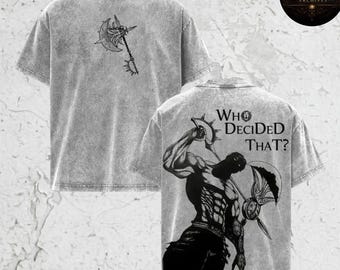 Escanor Graphic Tee, Seven Deadly Sins Vintage Shirt, Who Decided That Anime Mineral Wash T-Shirt, Rhitta Axe Manga Streetwear