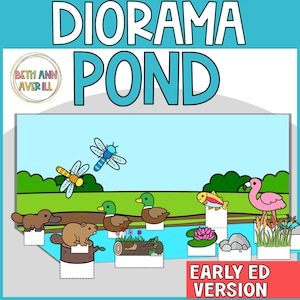 May include: A colorful diorama titled "Diorama Pond" with illustrations of pond life. Includes dragonflies, ducks, a fish, a flamingo, and other pond elements. The text "Early Ed Version" is also present.