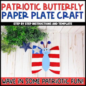 May include: A patriotic paper plate craft featuring a butterfly design with red and white striped wings and a blue body. The butterfly has a star on one wing and is decorated with googly eyes and antennae. Text reads "Patriotic Butterfly Paper Plate Craft".