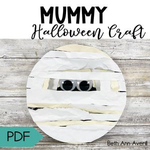 May include: A circular mummy craft made with white paper strips and large googly eyes. The text "MUMMY Halloween Craft" is at the top. The word "PDF" is in a teal arrow shape at the bottom left.