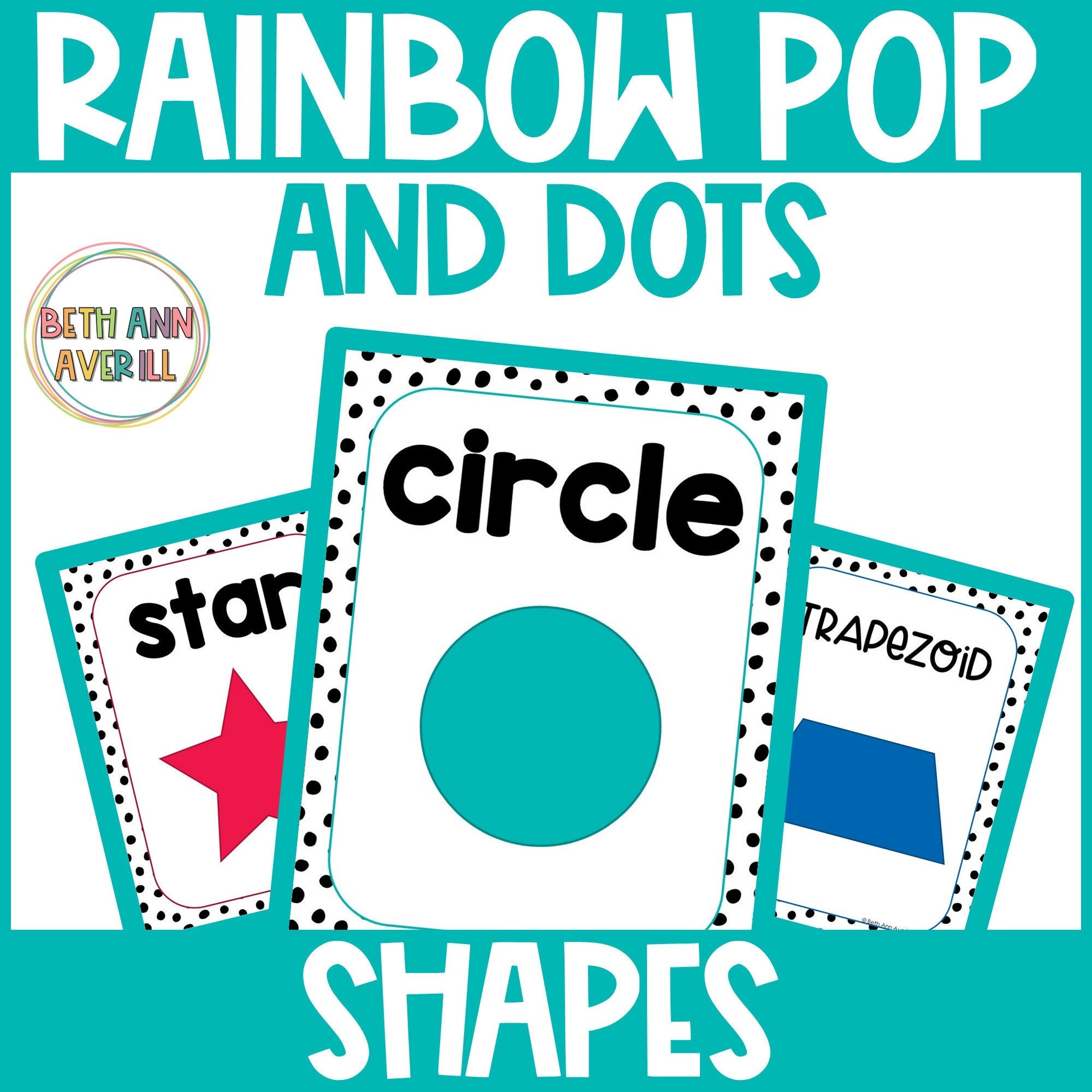 Shapes Posters Classroom Decorations Printable Rainbow Pop and Dots Spotted Brights Classroom Decor Homeschool classroom shape posters