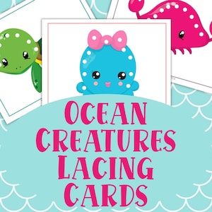 May include: A set of ocean creature lacing cards with cartoon illustrations. The cards show a green turtle, a blue octopus with a pink bow, and a pink whale. The words "OCEAN CREATURES LACING CARDS" are written in pink text on a blue background.
