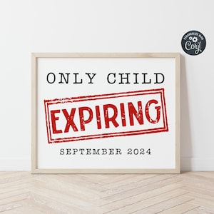 Einzelkind ablaufendes Ankündigungszeichen, druckbare Schwangerschaft enthüllen Zeichenvorlage, bearbeitbares lustiges Baby Nummer 2 Prop Poster, sofortiger Download