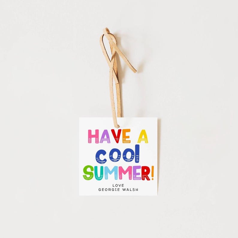 Have A Cool Summer Gift Tag Template, Printable Last Day of School ...