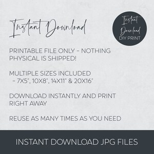 May include: Instant download printable JPG files for DIY projects.  Includes multiple sizes: 7x5 inches, 10x8 inches, 14x11 inches, and 20x16 inches.  Download instantly and print as many times as needed.