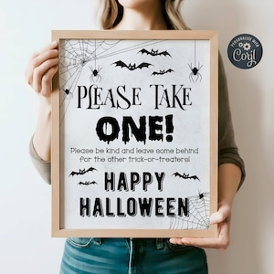 May include: A printable Halloween sign with black bats and spiders on a white background. The sign says "Please take one! Please be kind and leave some behind for the other trick-or-treaters! Happy Halloween."