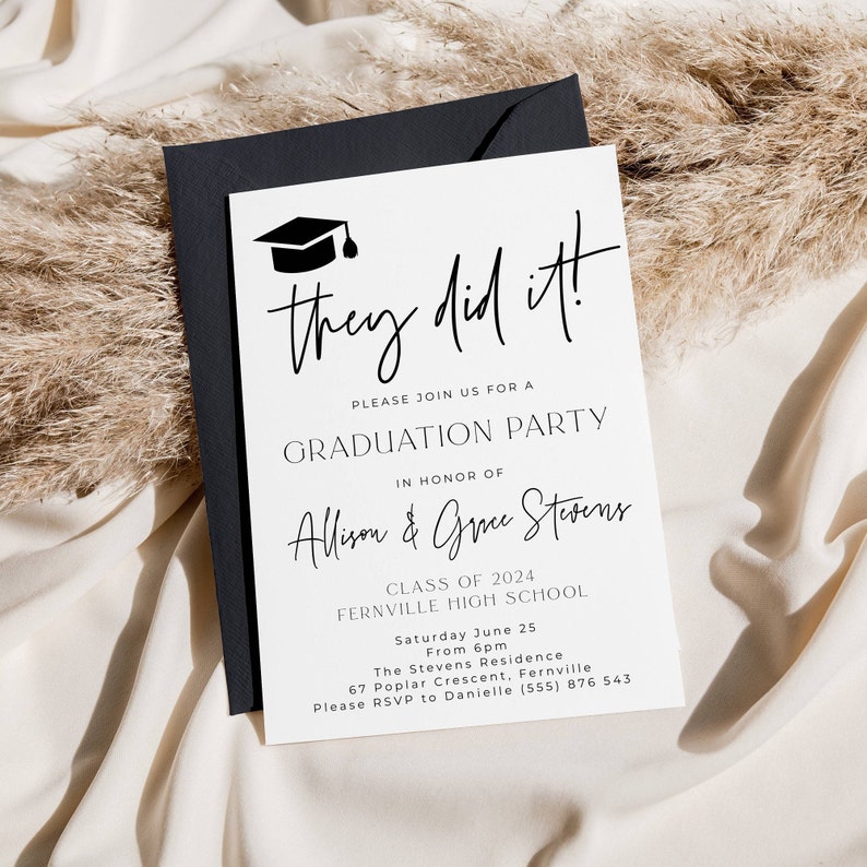 May include: A white graduation party invitation with black text and a black graduation cap icon. The text reads "they did it!" and includes the names "Allison & Grace Stevens", the date "Saturday June 25", and the time "From 6pm".