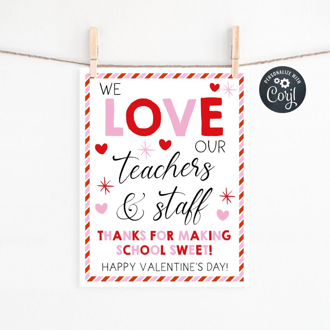 Valentine's Day Teacher Appreciation Sign Template, Printable We Love ...