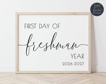 First Day Of Freshman Year Sign 2026-2027, Printable Class Sign, College High School Sign, Digital Download