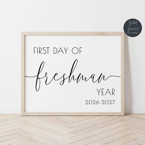 First Day Of Freshman Year Sign 2026-2027, Printable Class Sign, College High School Sign, Digital Download