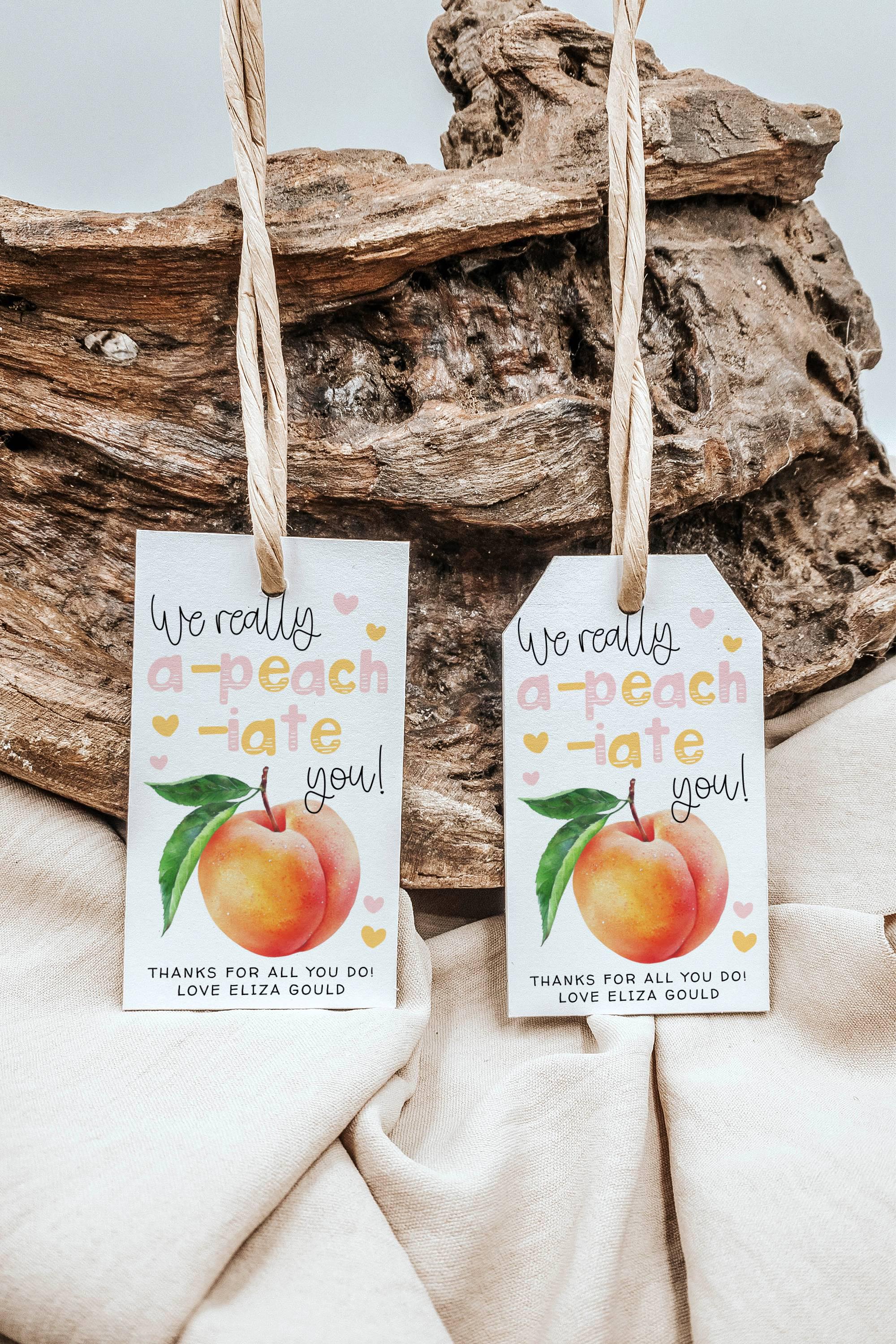 Peach Appreciation Gift Tag Template, Printable We A-peach-iate You ...