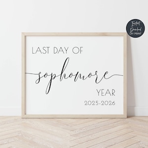 Last Day Of Sophomore Year Sign 2025-2026, Printable 10th Grade Sign, Minimal High School College Final Day Sign, Instant Download