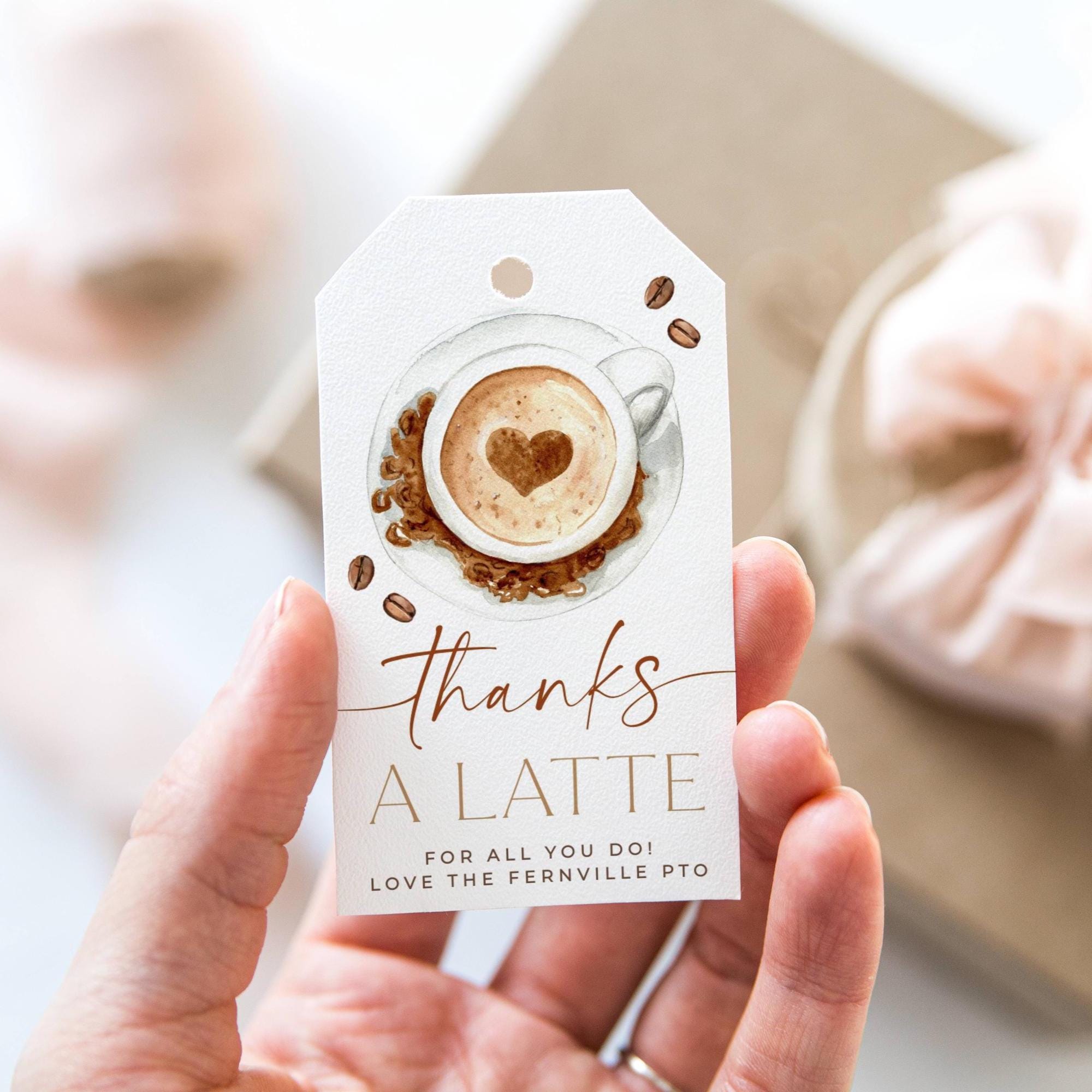 Thanks A Latte Gift Tag Template, Printable Coffee Teacher Appreciation ...