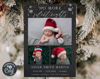 May include: A Christmas card announcement with a photo of a baby wearing a red Santa hat. The card reads "No More Silent Nights" and includes the baby's name, birth date, and weight. The text also says "Happiest Holidays! Love Tim & Rebecca".