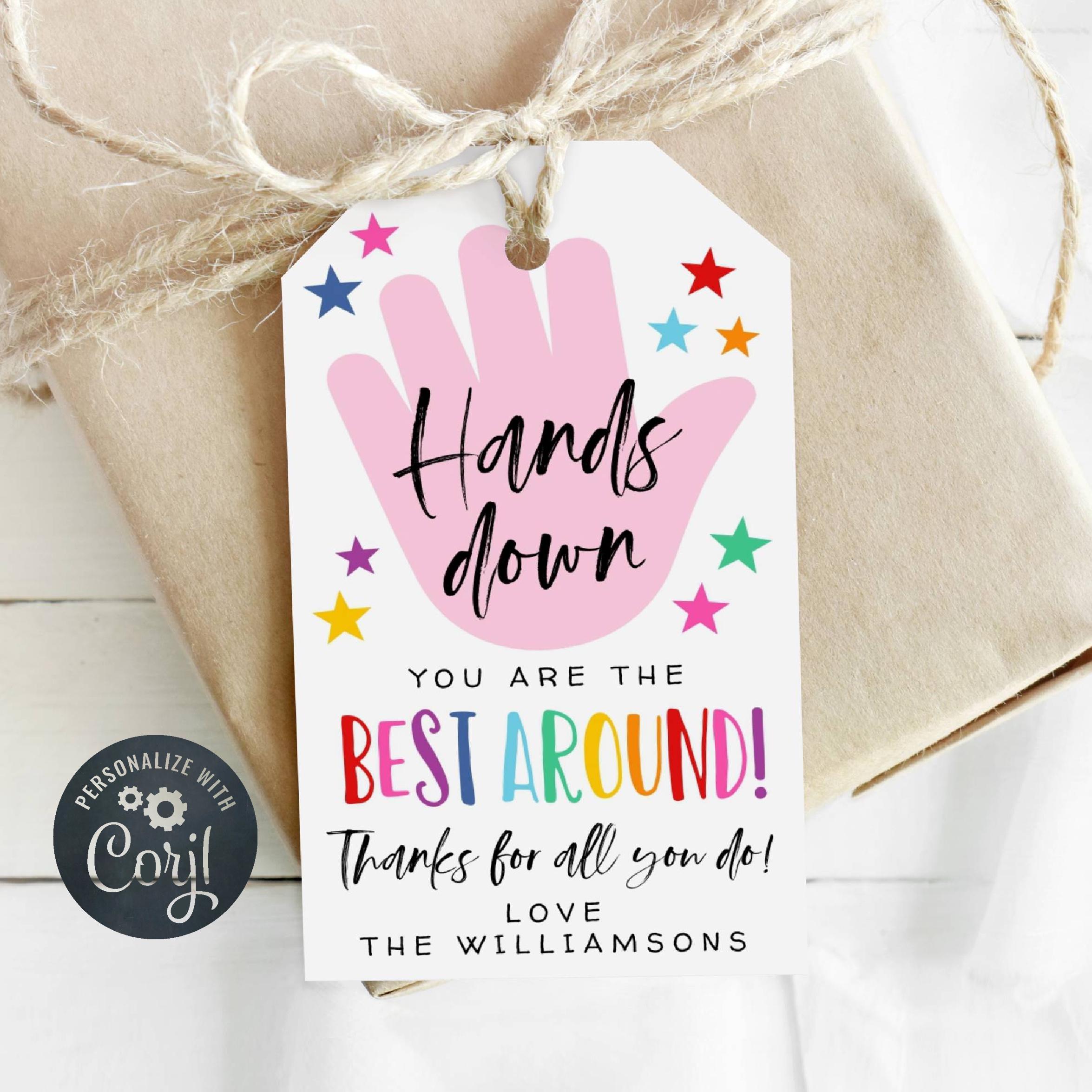 Hands Down You Are The Best Around Gift Tag Template, Printable Teacher Appreciation Favor Tags, Editable Soap Thank You, Instant Download