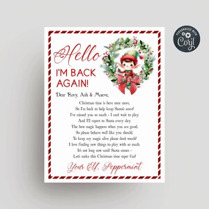 May include: A Christmas-themed printable card featuring an elf with a red hat and a wreath. The card reads "Hello I'm Back Again!" and is addressed to Rory, Ash & Maeve. The card includes a message from the elf, "Christmas time is here once more, So I'm back to help keep Santa's scorel I've missed you so much - I can't wait to play. And I'll report to Santa every day. The best magic happens when you are good, So please behave well like you should. To keep my magic alive please don't touch! I love finding new things to play with so much. It's not long now until Santa comes - Let's make this Christmas time super fun! Your Elf. Peppermint"