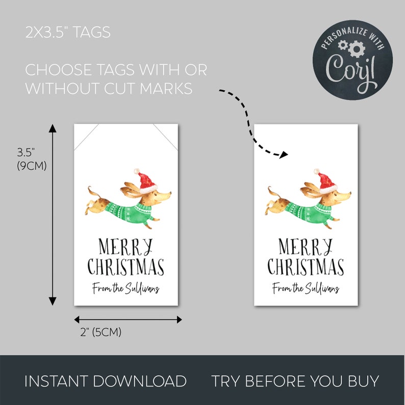 May include: Two printable gift tags featuring a watercolor illustration of a dachshund wearing a Santa hat and a green sweater. The text on the tags reads "Merry Christmas" and "From the Sullivans". The tags are 2 inches by 3.5 inches.