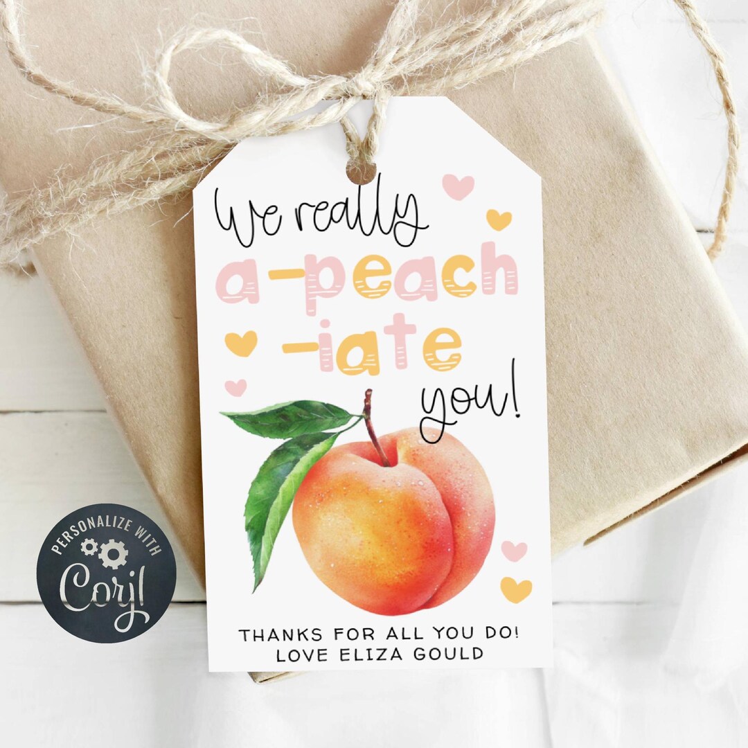 Peach Appreciation Gift Tag Template, Printable We A-peach-iate You ...