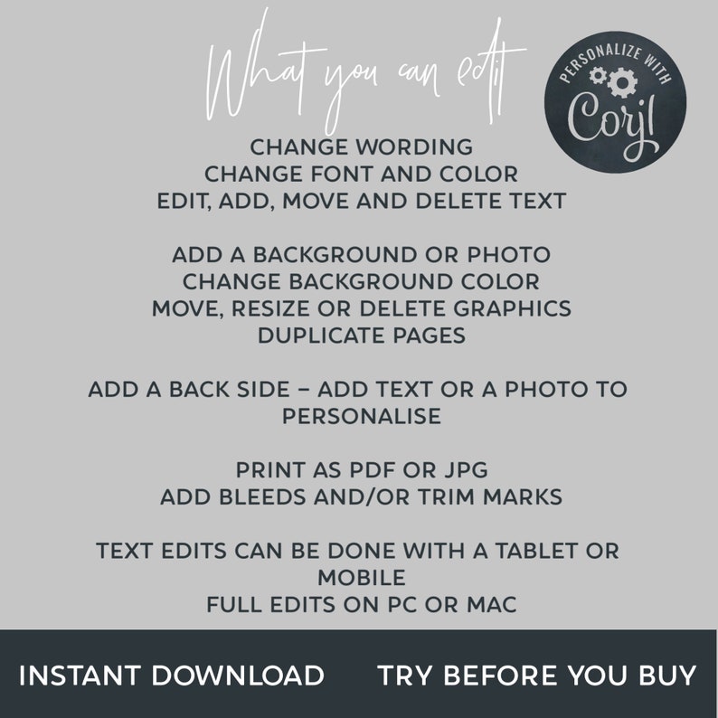 May include: A digital design template with text in white, including "What you can edit" and editing options. A circular logo with the text "Personalize with Corjl" is in the upper right corner. The bottom banner reads "Instant Download" and "Try Before You Buy."