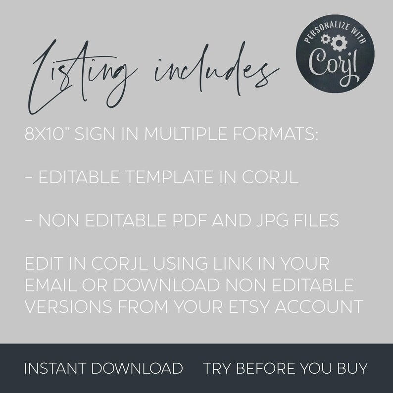 Puede incluir: Gr&aacute;fico gris claro con el texto "Listing includes" en cursiva. El texto de abajo enumera el tama&ntilde;o del letrero como 20x25 cm, plantillas editables en Corjl y archivos PDF y JPG no editables. La imagen tambi&eacute;n incluye el texto "Descarga instant&aacute;nea" y "Prueba antes de comprar".