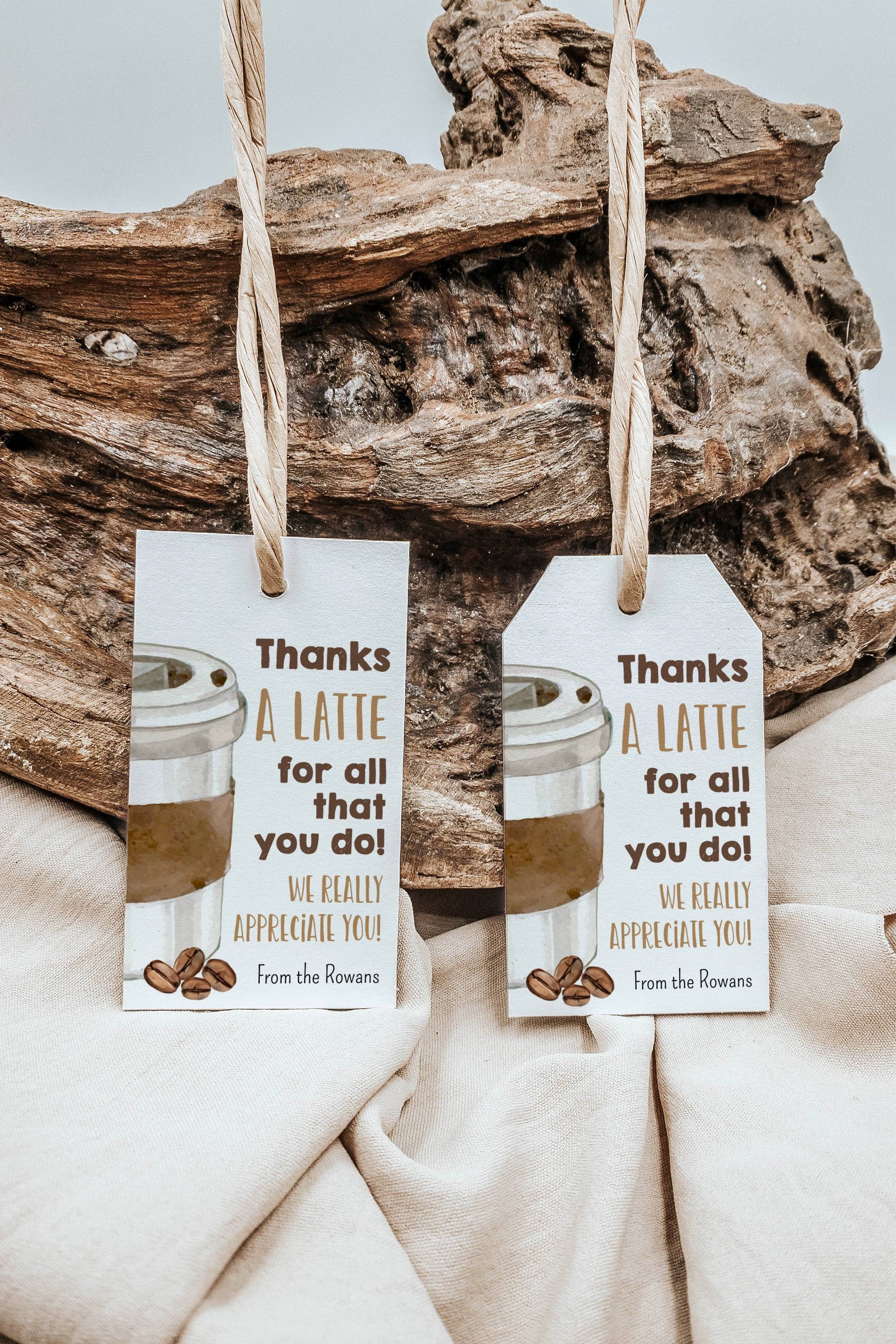 Thanks A Latte Gift Tag Template, Printable Teacher Appreciation Coffee ...