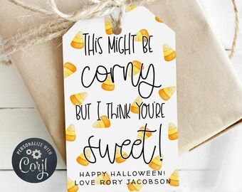 Halloween Candy Corn Gift Tag Template, Printable This May Be Corny But I Think You're Sweet Favor Tag, Editable Treat Tag, Digital Download