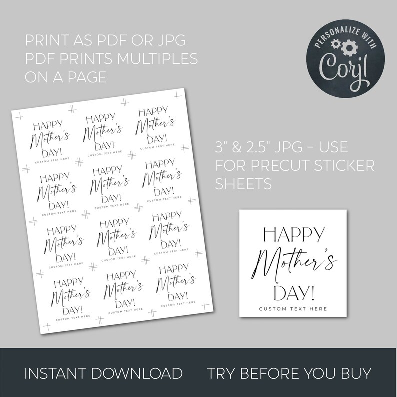 May include: Printable 3-inch and 2.5-inch Mother's Day sticker sheets with the text "Happy Mother's Day!" and space for custom text. The design is black and white with a simple, modern font.