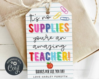 Modèle d'étiquette-cadeau de professeur de fournitures scolaires, imprimable, il n'y a pas de fournitures, vous êtes un enseignant incroyable, étiquette de remerciement modifiable, téléchargement immédiat