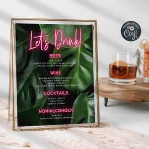 May include: A printable sign with a tropical leaf background and pink neon text that reads "Let's Drink!" The sign lists various beer, wine, cocktail, and non-alcoholic drink options.