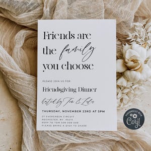Friends Are The Family You Choose Friendsgiving Invitation Template, Printable Editable Minimal Thanksgiving Dinner Invite, Instant Download