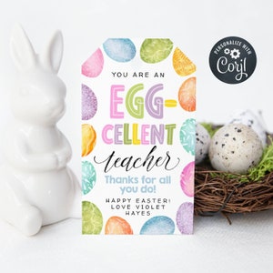 Egg-cellent Lehrer Ostern Geschenkanhänger Vorlage, druckbare Ostereier Lehrer Wertschätzung Favor Tag, bearbeitbares Dankeschön Tag, sofort Download