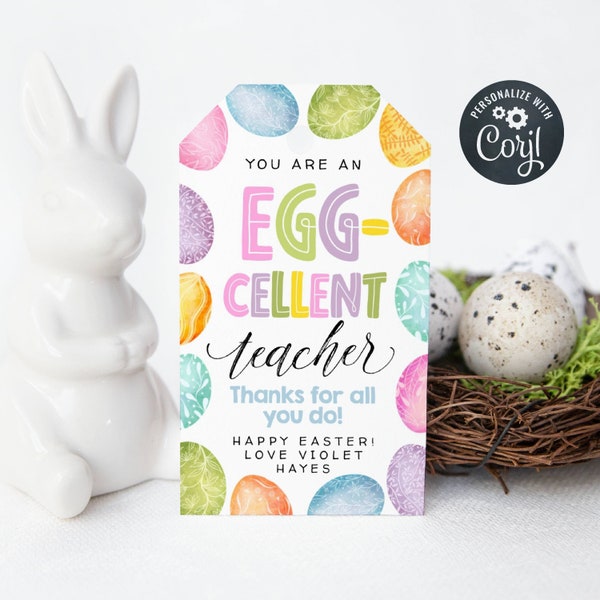 Egg-cellent Teacher Easter Gift Tag Template, Printable Easter Eggs Teacher Appreciation Favor Tag, Editable Thank You Tag, Instant Download