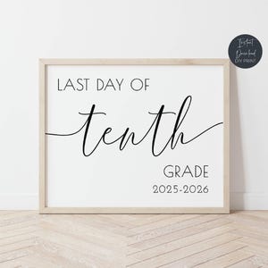Last Day Of Tenth Grade Sign 2025-2026, Printable 10th Grade Class Sign, Minimalist Modern High School Sign, Final Day, Digital Download
