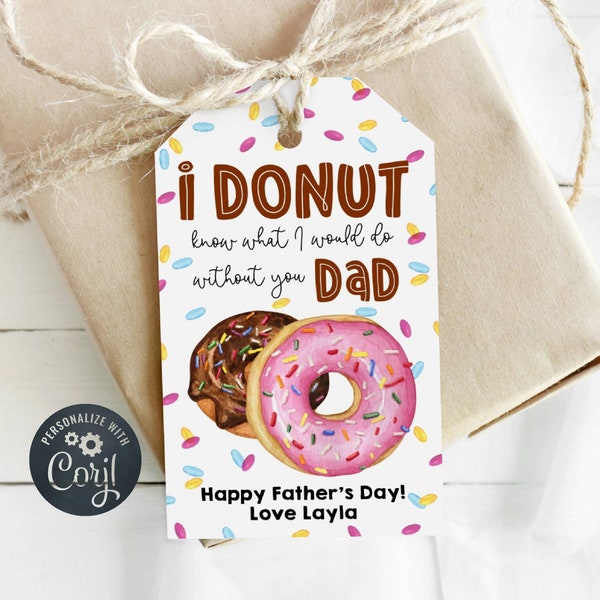 Father's Day Donut Gift Tag Printable, I Donut Know What I'd Do Without You Dad, Donut Favor Tags, Editable Tags for Dad, Instant Download