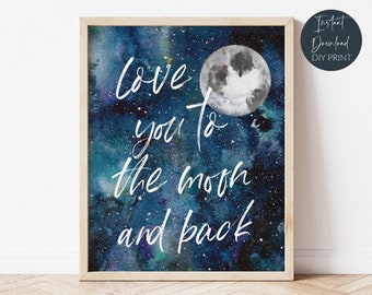 Love You To The Moon And Back Print, Nursery Playroom Moon Baby Digital Art, Boy's Space Printable Wall Art, Kids Wall Art, Digital Download