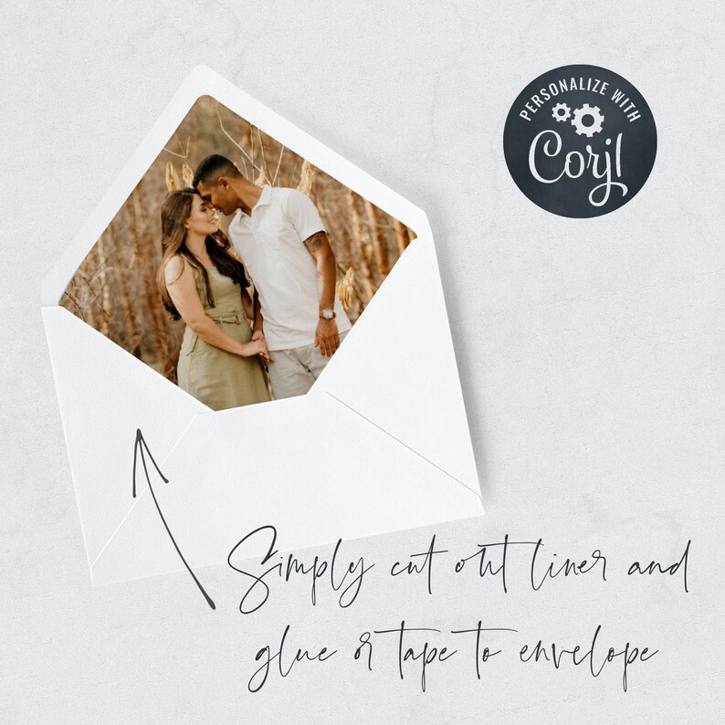 May include: A white envelope with a photo of a couple in a field. The envelope has a cut-out liner and instructions to "Simply cut out liner and glue or tape to envelope". The envelope is personalized with a black circle sticker that says "Personalize with Cory!" with three gears.