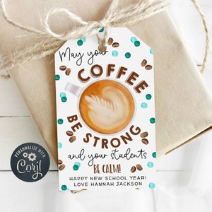 Back to School Coffee Geschenkanhänger Vorlage, druckbare Lehrer Tag, bearbeitbar Möge Ihr Kaffee stark sein & Ihre Schüler ruhig sein, sofort Download