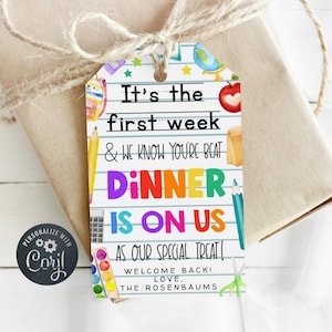 May include: A gift tag with the text "It's the first week & we know you're beat, dinner is on us as our special treat!" The tag has school-themed illustrations and is tied with twine to a wrapped gift.