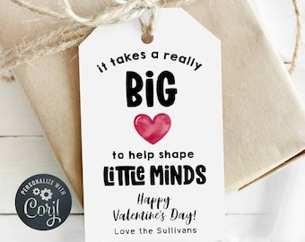 Teacher Valentine Gift Tag Template, It Takes A Big Heart To Help Shape Little Minds, Printable School Valentine's Day Tag, Digital Download