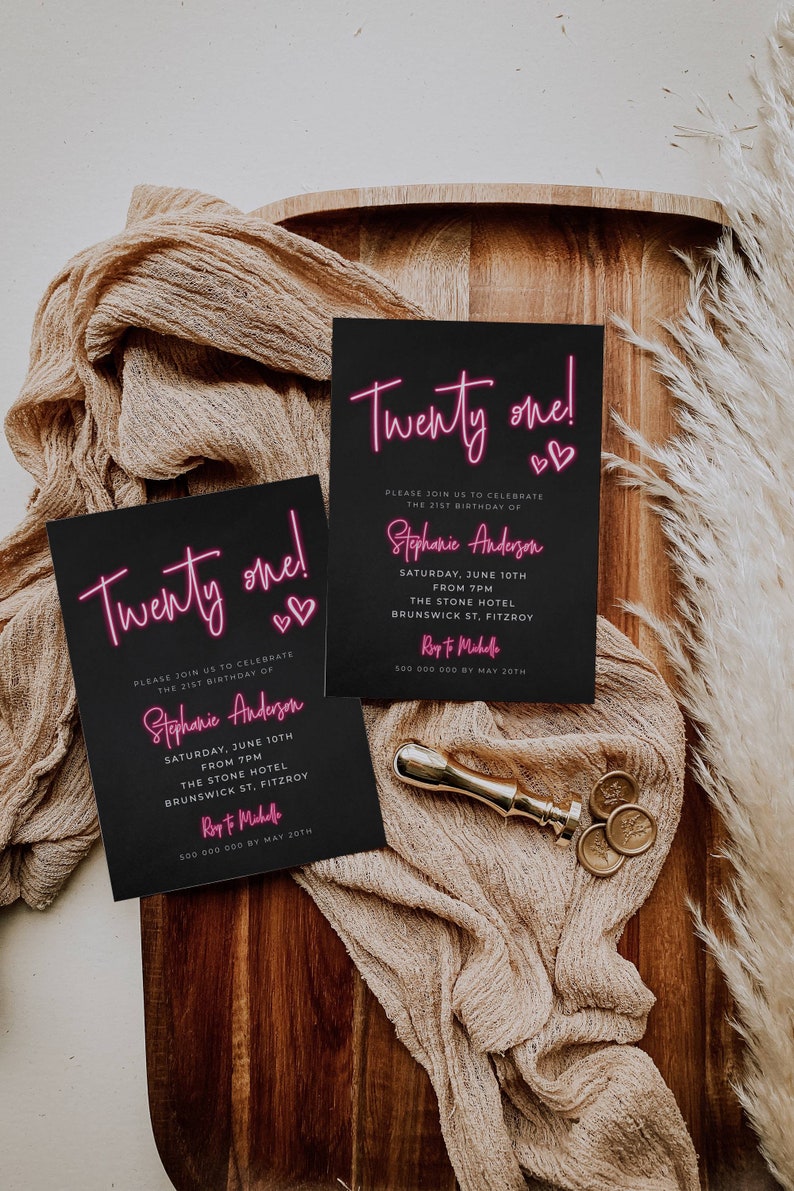 May include: Two black invitation cards with pink neon text that reads "Twenty one!" and "Stephanie Anderson". The cards are decorated with small pink hearts and include details for a 21st birthday party.