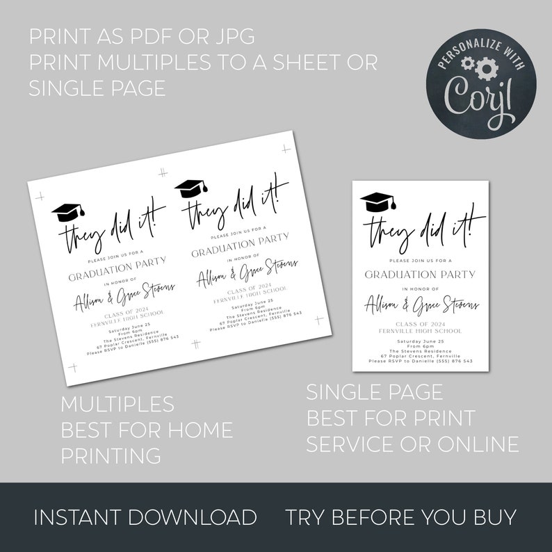 May include: A printable graduation party invitation with a black and white design. The invitation says "They Did It!" and includes the names Allison & Grace Stevens. The invitation is for a graduation party at Fernville High School on Saturday, 25th June.