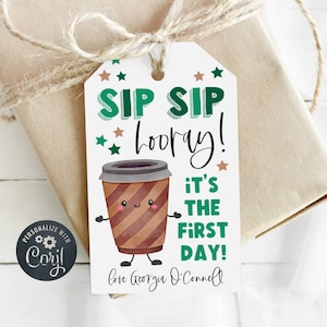 Sip Sip Hooray It&#39;s The First Day Gift Tag Template, Printable Back To School Coffee Tags, Editable Gift For Teacher Tags, Instant Download