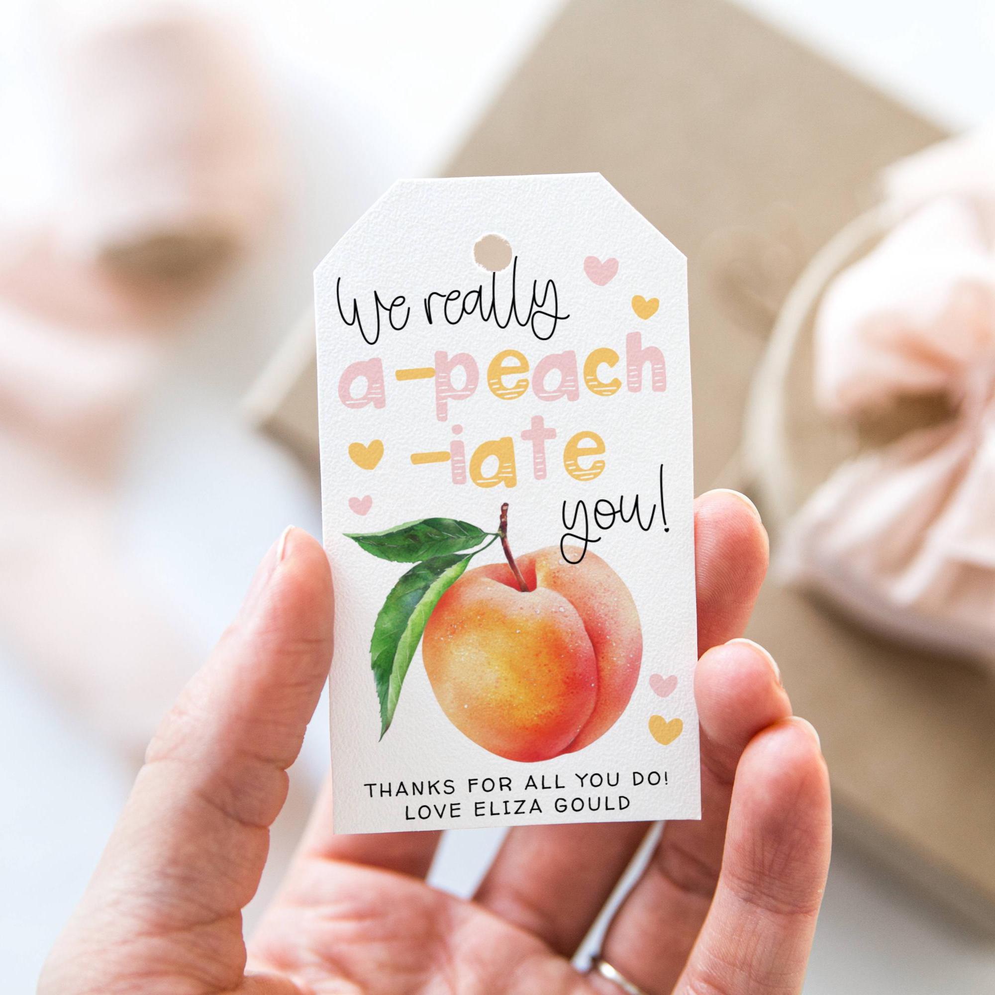 Peach Appreciation Gift Tag Template, Printable We A-peach-iate You ...