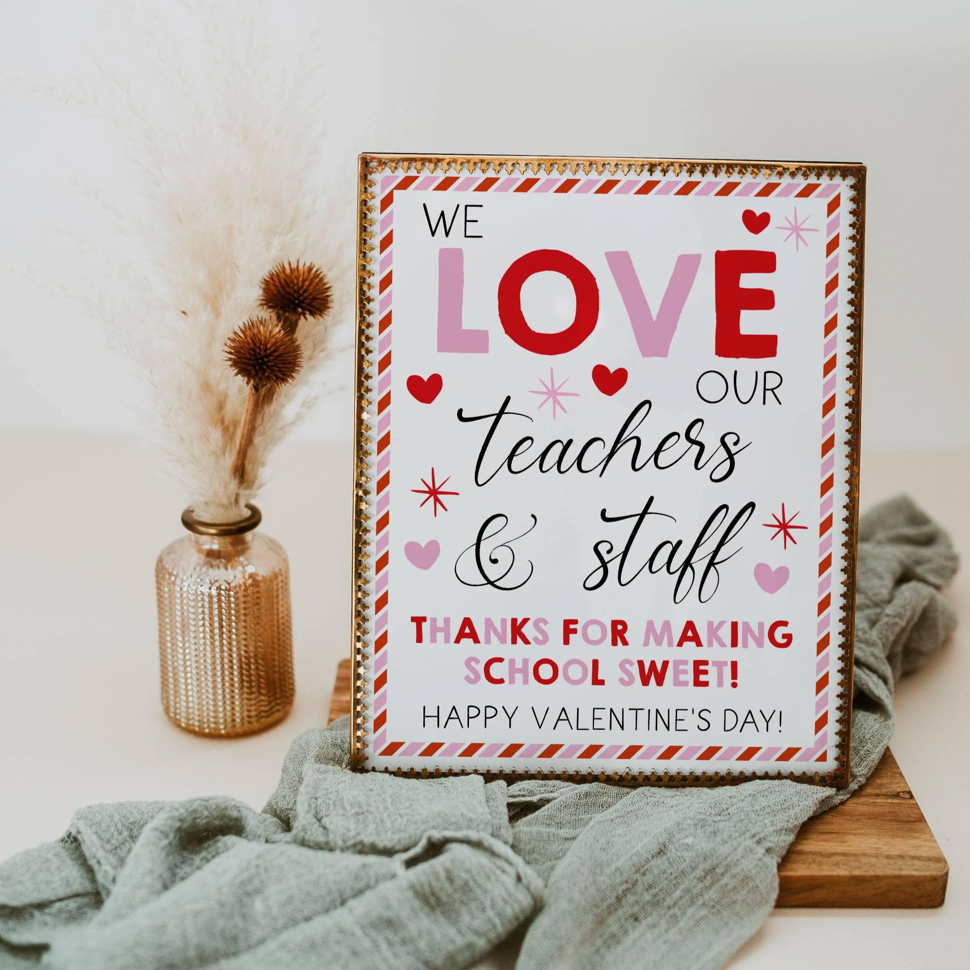 Valentine's Day Teacher Appreciation Sign Template, Printable We Love ...