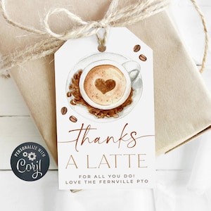 Thanks A Latte Gift Tag Template, Printable Coffee Teacher Appreciation Favor Tag, Editable Staff Coworker Thank You Tag, Instant Download