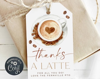 May include: A white gift tag with a watercolor illustration of a latte with a heart design in the foam. The text on the tag reads "Thanks a latte for all you do! Love the Fernville PTO".