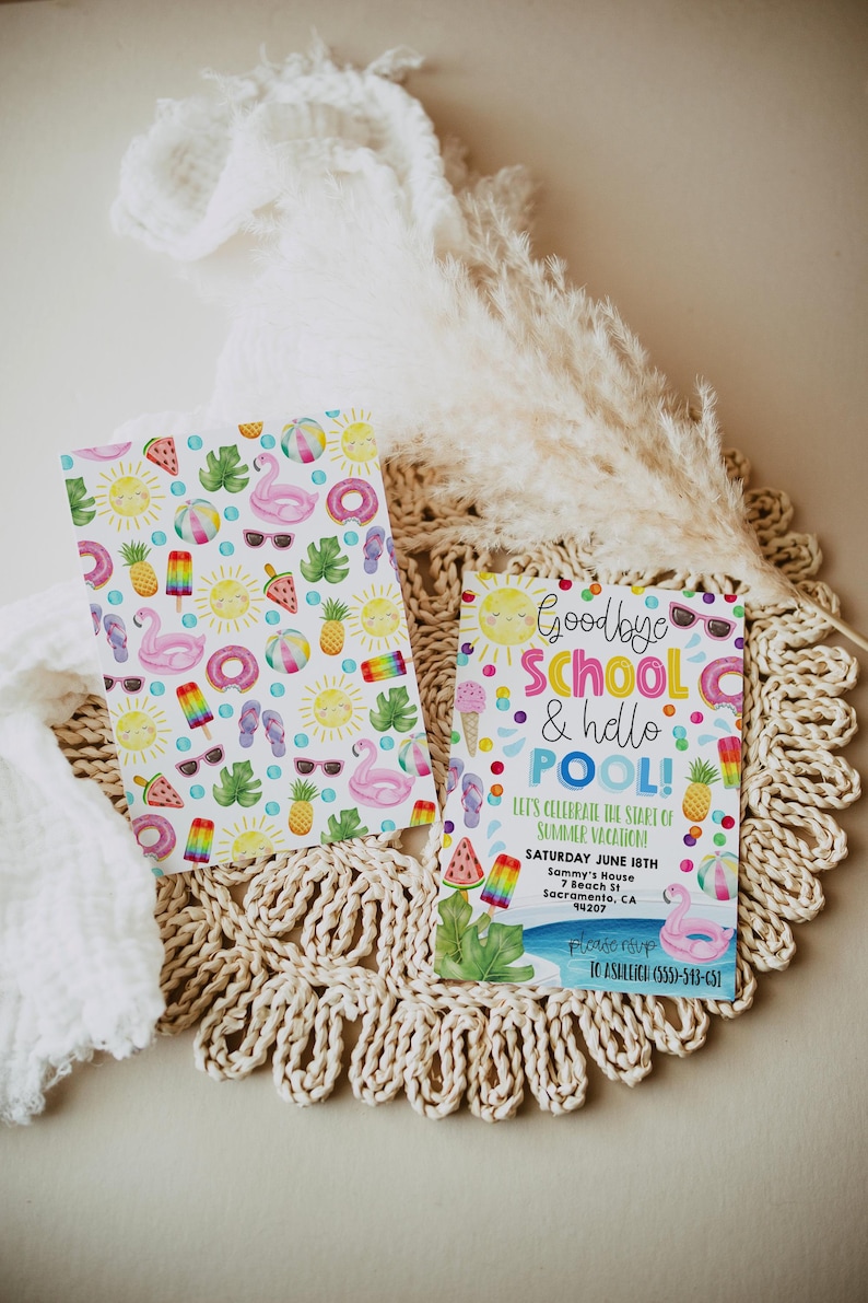May include: A colourful invitation card with a summer theme. The card says "Goodbye School & hello POOL!" and features a watermelon, ice cream, sunglasses, and a flamingo pool float. The text says "Let's celebrate the start of summer vacation!" and includes the date, time, and location of the event. The card also includes a phone number for RSVP.