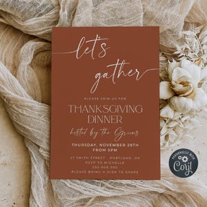 May include: A Thanksgiving dinner invitation with a rustic brown background and white text. The invitation reads "Let's gather" and includes details about the event, including the date, time, location, and RSVP information. It also states "Please bring a dish to share."