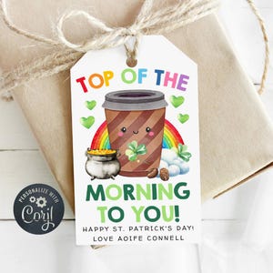 St. Patrick's Day Coffee Gift Tag Template, Printable Top Of The Morning Teacher Appreciation Favor Tags, Editable Tags, Instant Download